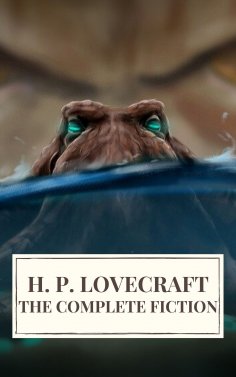 eBook: The Complete Fiction of H. P. Lovecraft