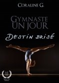 eBook: Gymnaste un jour, destin brisé