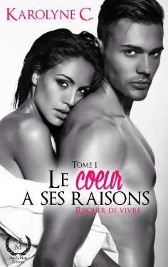 eBook: Le cœur a ses raisons - Tome 1