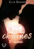 ebook: Nos chaînes - Tome 2 - Soleil