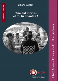 eBook: Irène est morte... et toi tu chantes !