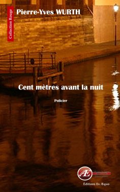 eBook: Cent mètres avant la nuit