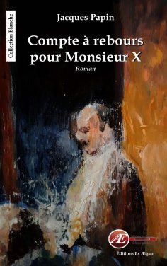 eBook: Compte à rebours pour Monsieur X