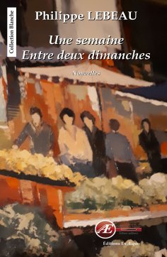 ebook: Une semaine entre deux dimanches
