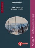 eBook: Jack Kerouac. Entre ciel et enfer