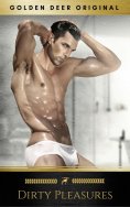 eBook: Dirty Pleasures: A Bad Boy Billionaire Romance Story (Golden Deer Original Series)