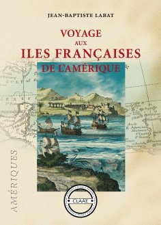 eBook: Voyage aux îles françaises de l'Amérique