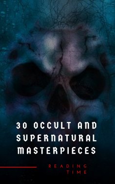 ebook: 30 Occult and Supernatural Masterpieces in One Book