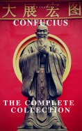 eBook: The Complete Confucius: The Analects, The Doctrine Of The Mean, and The Great Learning