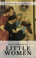 eBook: The Complete Little Women: Little Women, Good Wives, Little Men, Jo's Boys