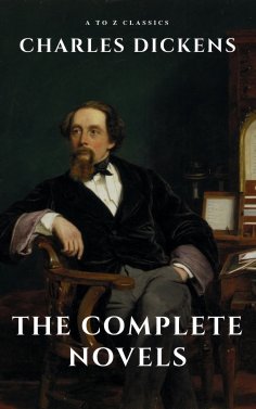 ebook: Charles Dickens  : The Complete Novels