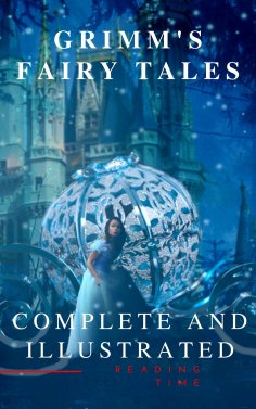eBook: Grimm's Fairy Tales : Complete and Illustrated