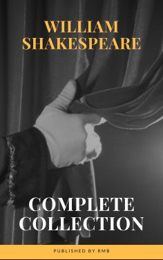 ebook: The Complete Works of William Shakespeare (37 plays, 160 sonnets and 5 Poetry...)
