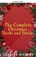 eBook: The Complete Christmas Books and Stories