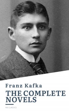 eBook: Franz Kafka: The Complete Novels