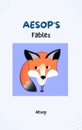ebook: Aesop's Fables - Timeless Wisdom and Moral Lessons Through Enchanting Tales for Readers of All Ages