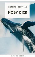 ebook: Moby Dick: The Epic Tale of Man, Sea, and Whale
