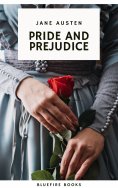 eBook: Pride and Prejudice: A Timeless Romance of Wit, Love, and Social Intrigue