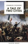 eBook: A Tale of Two Cities: A Timeless Tale of Love, Sacrifice, and Revolution