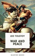 ebook: War and Peace: Leo Tolstoy's Epic Masterpiece of Love, Intrigue, and the Human Spirit