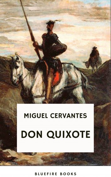 Bluefire Books, Miguel Cervantes: Don Quixote - Als EBook Kostenlos Bei ...