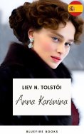 eBook: Anna Karéna: La Obra Maestra Inmortal de Leo Tolstoy sobre Amor y Sociedad