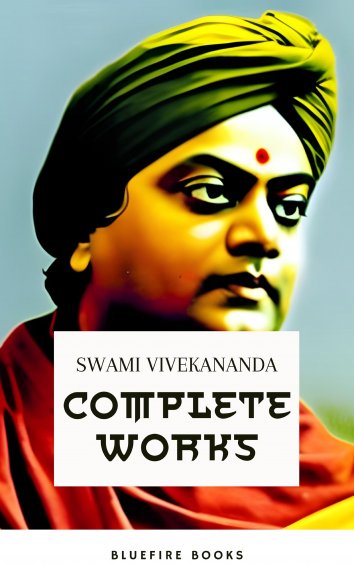 Bluefire Books, Swami Vivekananda - Complete Works of Swami Vivekananda ...