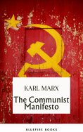 eBook: The Communist Manifesto: Delve into Marx and Engels' Revolutionary Classic - eBook Edition