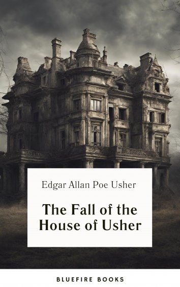 Bleufire Books, Edgar Allan Poe - The Fall of the House of Usher - free ...