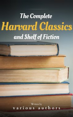 eBook: The Complete Harvard Classics and Shelf of Fiction