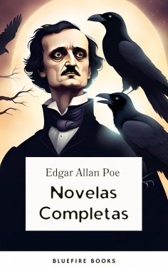 eBook: Edgar Allan Poe: Novelas Completas