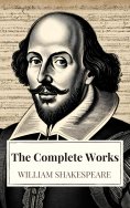 ebook: The Complete Works of William Shakespeare (37 plays, 160 sonnets and 5 Poetry Books With Active Tabl