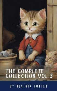 ebook: The Complete Beatrix Potter Collection vol 3 : Tales & Original Illustrations