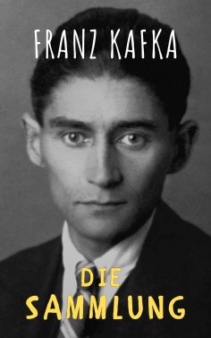 eBook: Franz Kafka: Gesammelte Werke