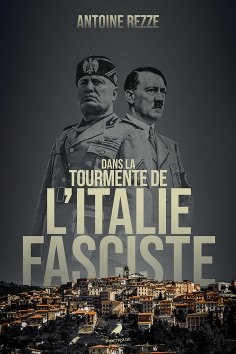 eBook: Dans la tourmente de l’Italie fasciste
