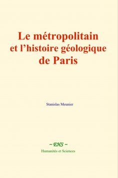 eBook: Le métropolitain et l’histoire géologique de Paris