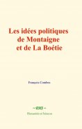 eBook: Les idées politiques de Montaigne et de La Boétie