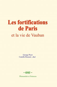 eBook: Les fortifications de Paris et la vie de Vauban
