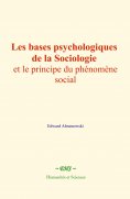 eBook: Les bases psychologiques de la sociologie et le principe du phénomène social