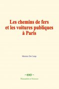 eBook: Les chemins de fers et les voitures publiques à Paris