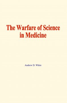 eBook: The warfare of science in medicine