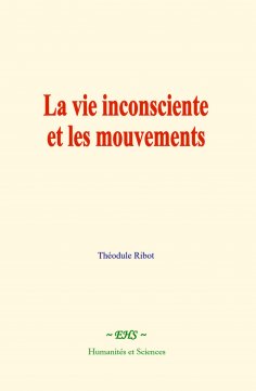 ebook: La vie inconsciente et les mouvements