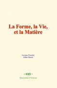 ebook: La forme, la vie, et la matière