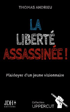 eBook: La liberté assassinée !