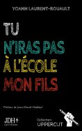 ebook: Tu n'iras pas à l'école, mon fils