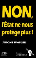 eBook: NON, L'État ne nous protège plus !
