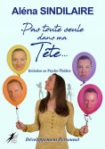 eBook: Pas toute seule dans ma Tête…