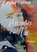 eBook: Rencontres d'une Vie