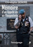 ebook: Mémoire d'un appelé en ex-Yougoslavie