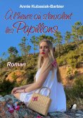 ebook: À l'heure où s'envolent les Papillons